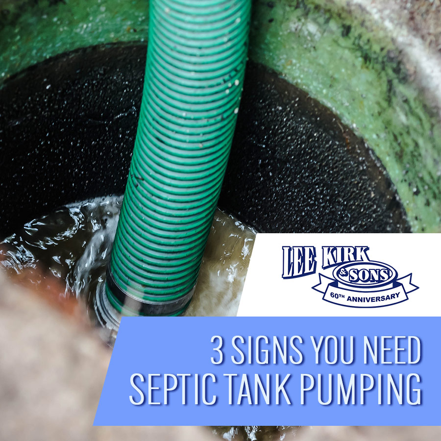 3 Signs You are Due for Septic Tank Pumping Lee Kirk & Sons Septic